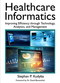 Healthcare Informatics: Improving Efficiency Through Technology, Analytics, And Management